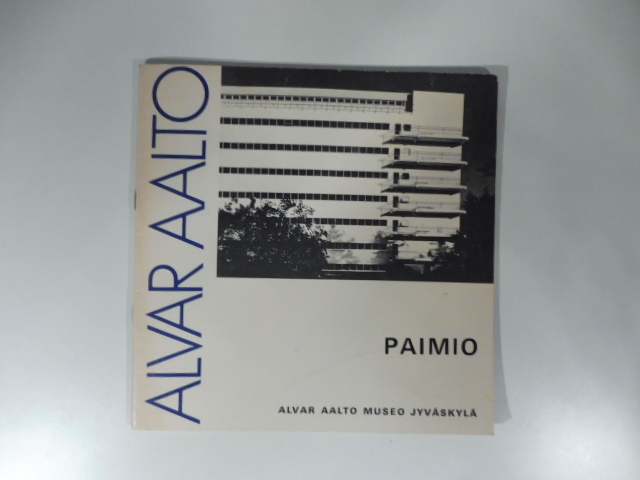 Alvar Aalto. Paimio 1929 - 1933